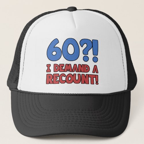 Funny 60th Birthday Gag Gift Trucker Hat