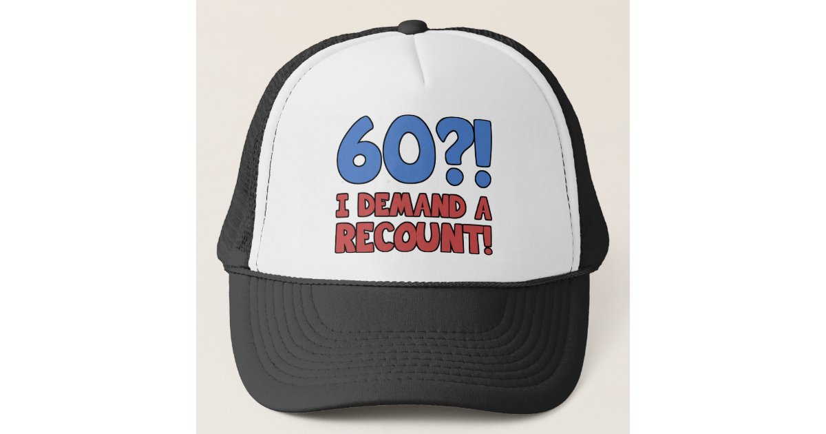 Funny 60th Birthday Gag Gift Trucker Hat Zazzle Com