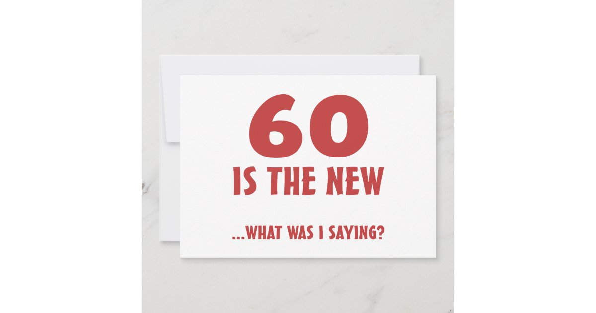 Funny 60th Birthday Gag Ts Card Zazzle 2495