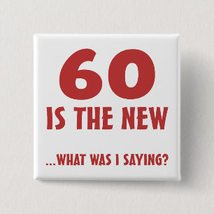 Funny 60th Birthday Gag Gifts Pinback Button