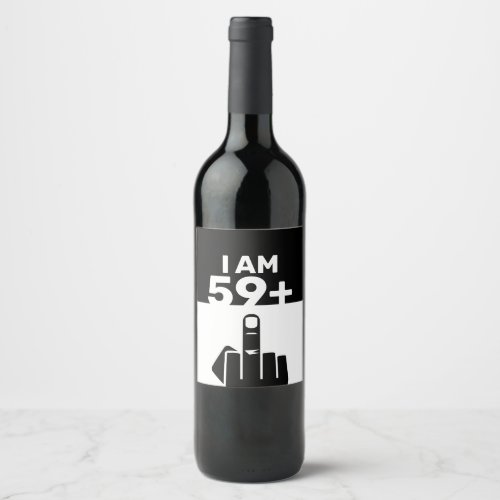 Funny 60th Birthday Gift 59 Plus one Wine Label