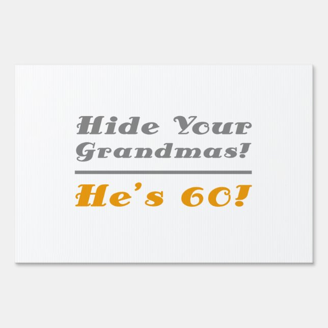 Funny 60th Birthday Gifts For Him Yard Sign (Front)