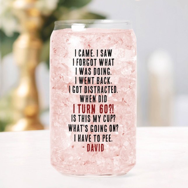 Funny 60th Birthday Hilarious Old Age Joke Custom Can Glass (Creator Uploaded)
