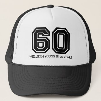 Funny 60th Birthday Party Trucker Hat by TomR1953 at Zazzle