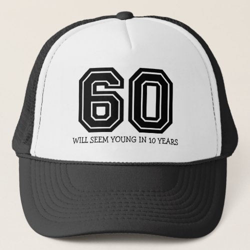 Funny 60th Birthday Party Trucker Hat