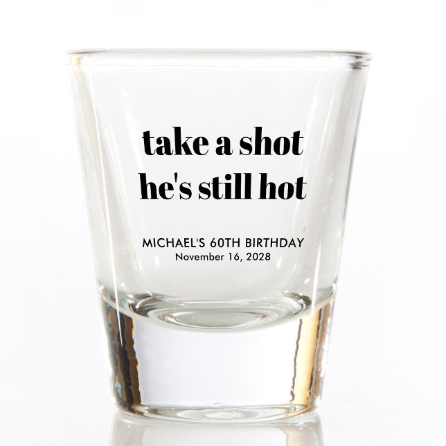 Funny 60th Birthday Shot Glass (Creator Uploaded)