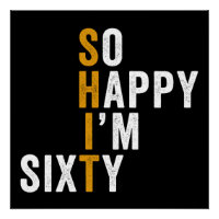 Funny 60th Birthday So Happy I'm Sixty Gift