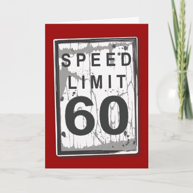 Funny 60th Birthday Speed Limit Card (Front)