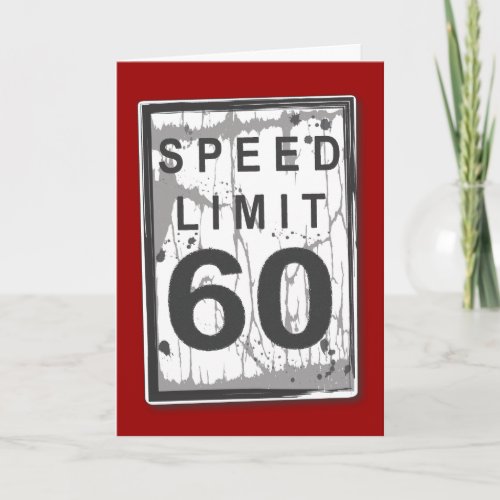 Funny 60th Birthday Speed Limit Card
