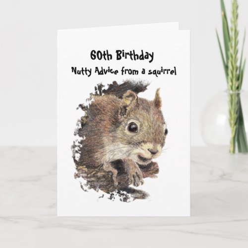 Funny 60th Old Age Birthday Squirrel Advice Card