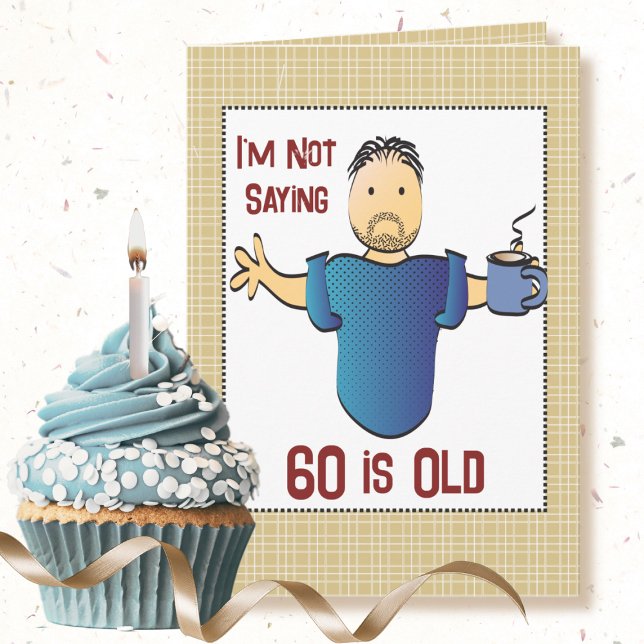 Funny 60th Old Age Joke Male Cartoon Birthday     Card (Creator Uploaded)