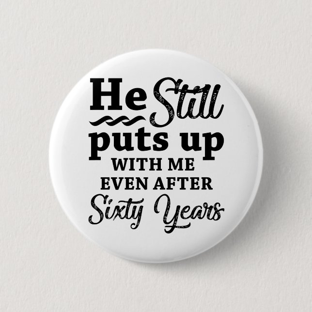 Funny 60th Wedding Anniversary Button (Front)