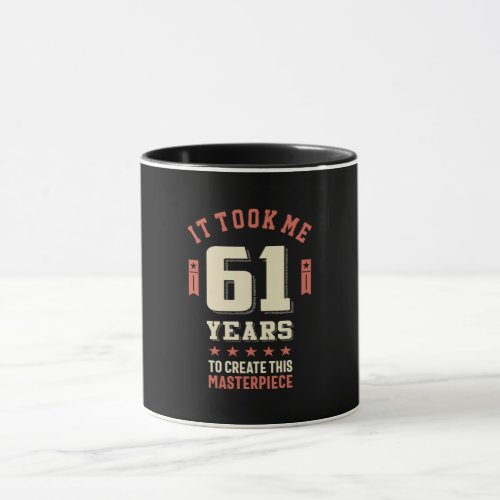 Funny 61 Years Old _ 61st Birthday Gift Mug