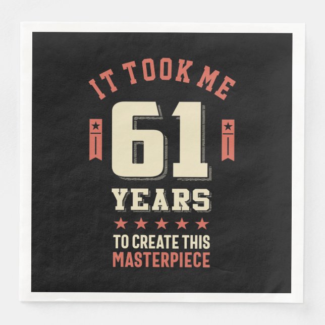 Funny 61 Years Old - 61st Birthday Gift Paper Dinner Napkins (Front)
