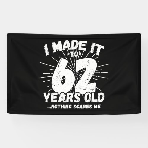 Funny 62nd Birthday Quote Sarcastic 62 Year Old Banner