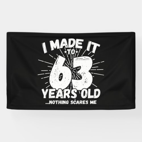 Funny 63rd Birthday Quote Sarcastic 63 Year Old Banner