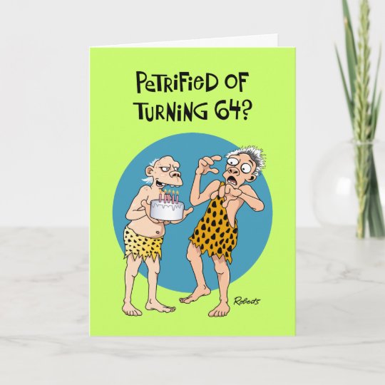 Funny 64th Birthday Card 4010