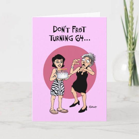 Funny 64th Birthday Card 8817