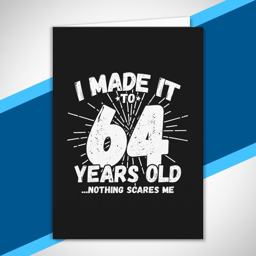 Funny 64th Birthday Quote Sarcastic 64 Year Old Card