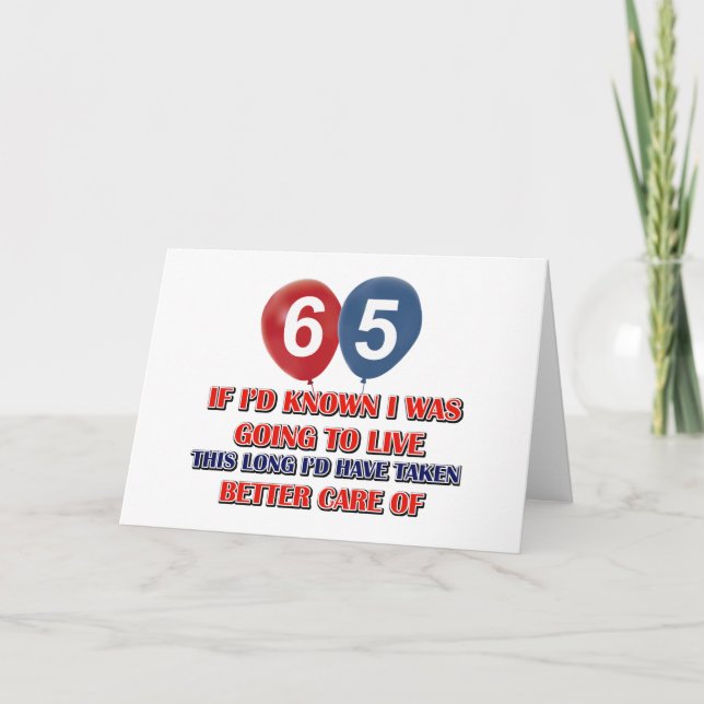 Funny 65 year old birthday card (Front)