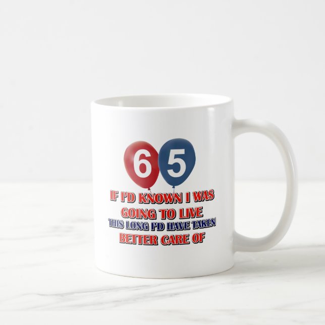 Funny 65 year old birthday coffee mug (Right)