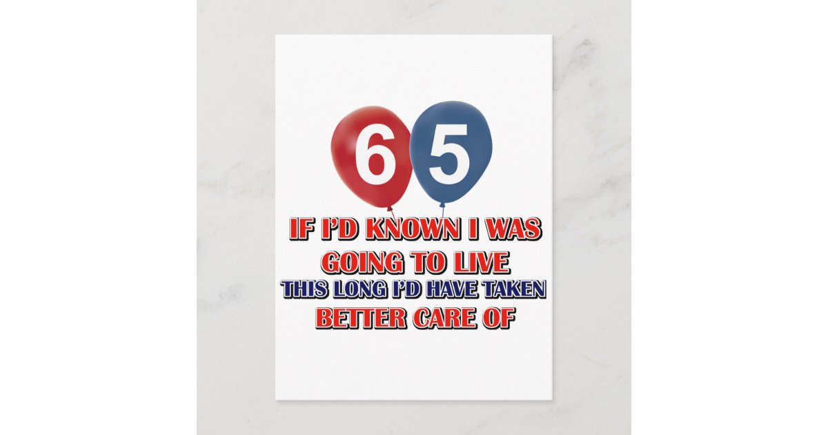 funny-65-year-old-birthday-postcard-zazzle