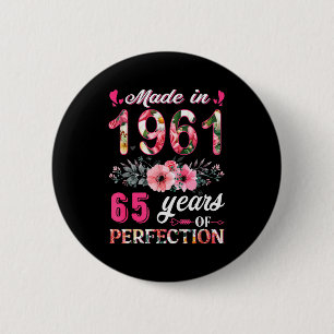 Funny 65 Years Old Made In 1961 Floral 65th Birthd Button