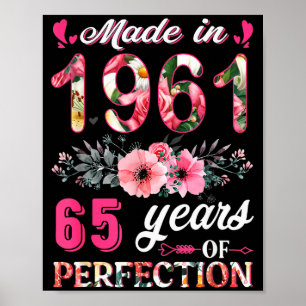 Funny 65 Years Old Made In 1961 Floral 65th Birthd Poster