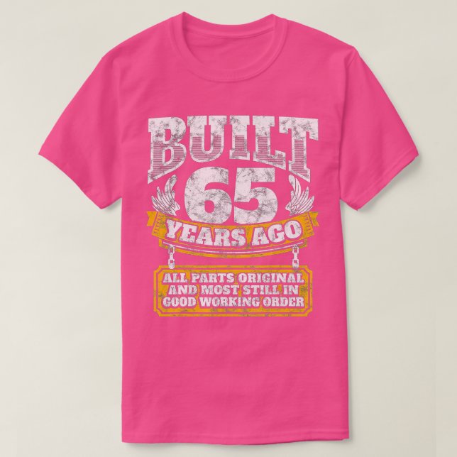 Funny 65th Birthday  B-Day Gift Saying Age 65 Year T-Shirt (Design Front)