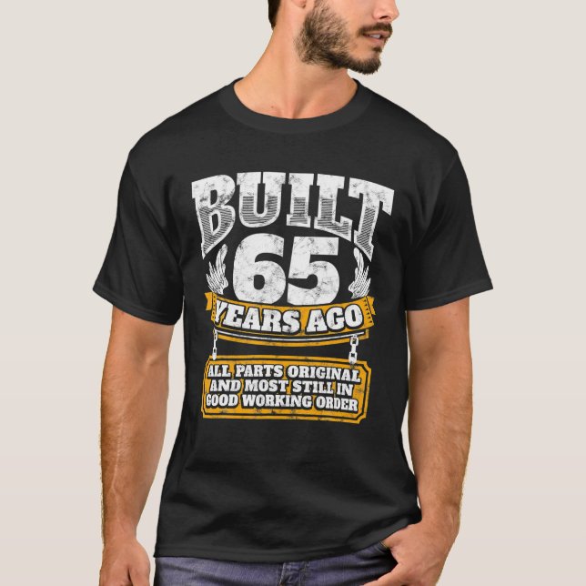 Funny 65th Birthday B Day Gift Saying Age 65 Year T-Shirt (Front)
