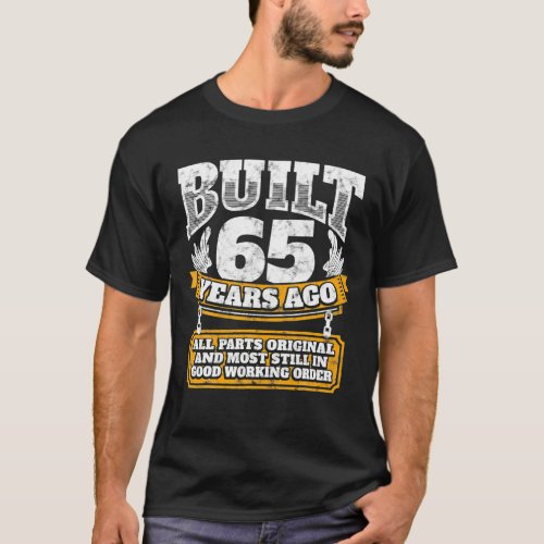 Funny 65th Birthday B Day Gift Saying Age 65 Year T_Shirt