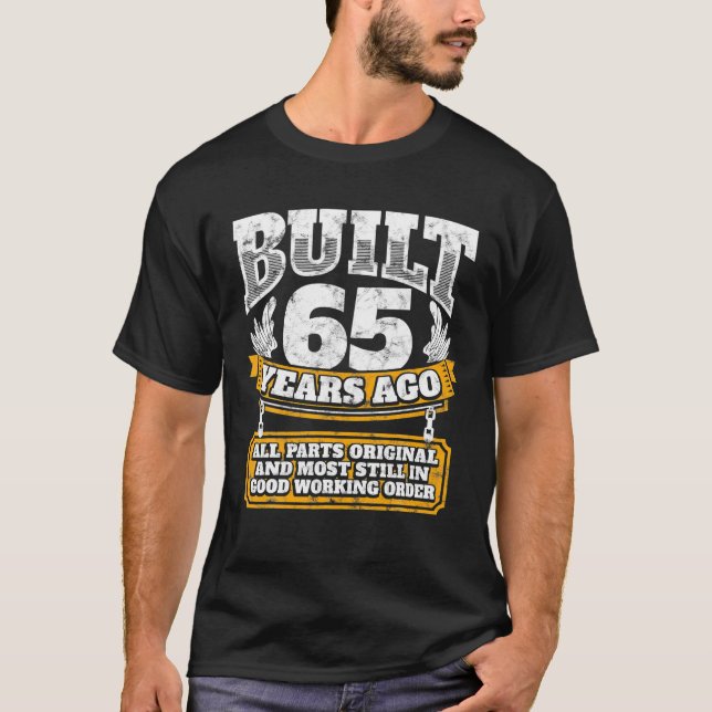 Funny 65th Birthday B Day Gift Saying Age 65 Year T-Shirt (Front)