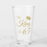 Funny 65th Birthday For Men Glass<br><div class="desc">An awesome birthday gift idea for kings who are dads,  brothers,  grandfathers,  uncles or even friends.</div>