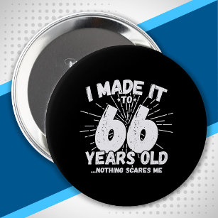 Funny 66th Birthday Quote Sarcastic 66 Year Old Button