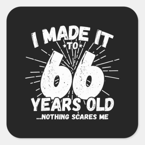 Funny 66th Birthday Quote Sarcastic 66 Year Old Square Sticker
