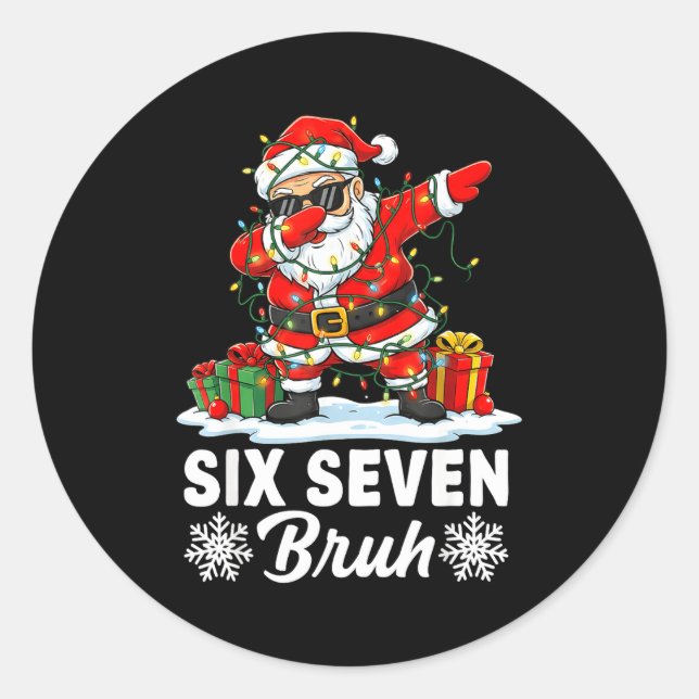 Funny 67 Bruh Christmas 6 7 Six Seven Bruh Meme Xm Classic Round Sticker (Front)