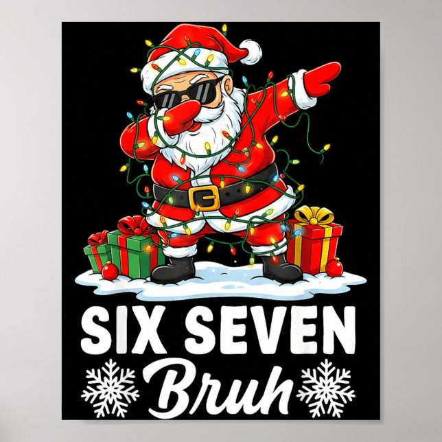 Funny 67 Bruh Christmas 6 7 Six Seven Bruh Meme Xm Poster (Front)