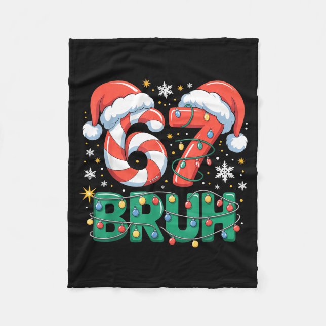 Funny 67 Bruh Christmas Design Meme Lights Candy C Fleece Blanket (Front)