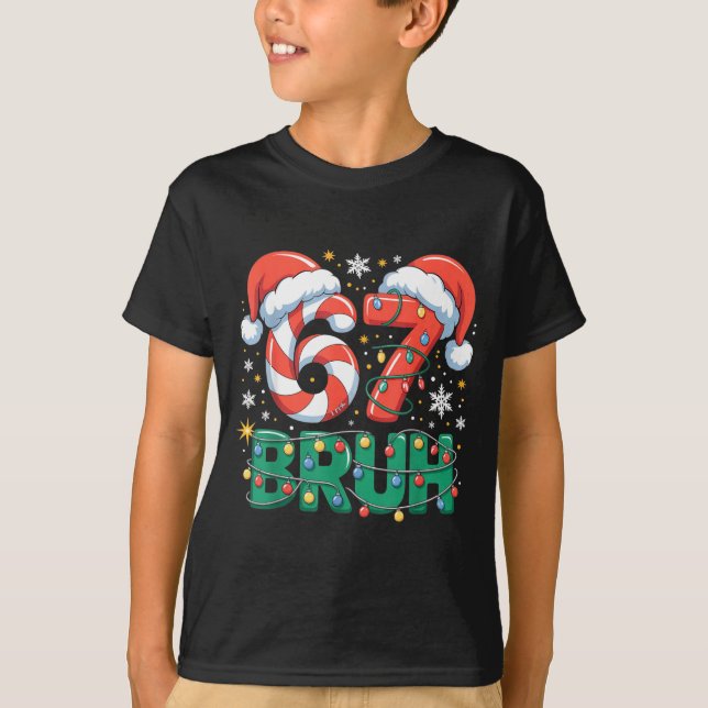 Funny 67 Bruh Christmas Design Meme Lights Candy C T-Shirt (Front)