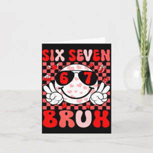 Funny 67 Bruh Valentines Six Seven Meme Hearts 6 7 Card