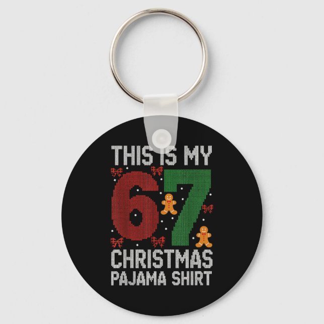 Funny 67 Christmas Pajama Meme Xmas Pjs For Family Keychain (Front)