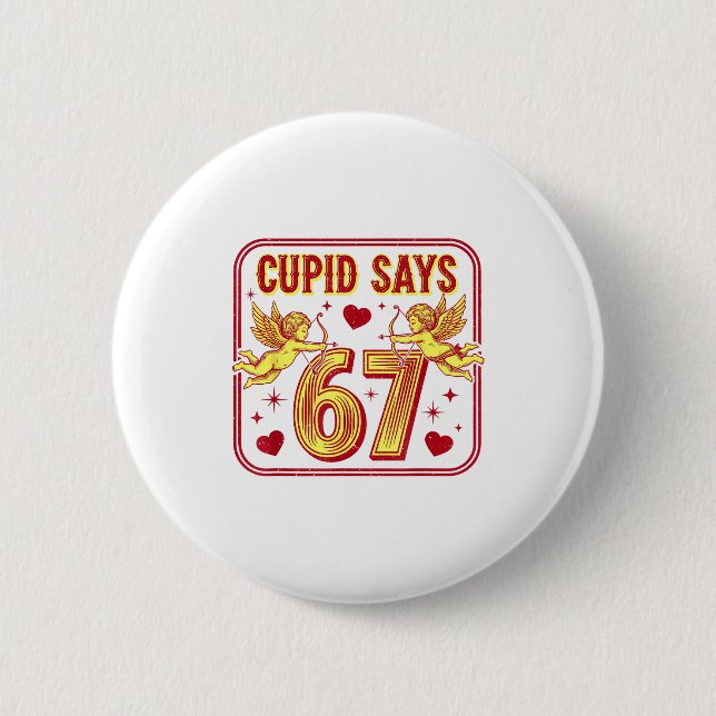 Funny 67 Cud Says 67 Valentine Couple Matching Six Button (Front)