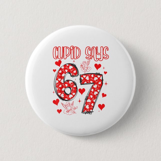 Funny 67 Cud Says 67 Valentine Couple Matching Six Button (Front)
