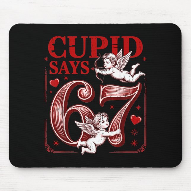Funny 67 Cud Says 67 Valentine Couple Matching Six Mouse Pad (Front)