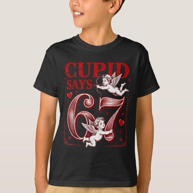 Funny 67 Cud Says 67 Valentine Couple Matching Six T-Shirt (Front)