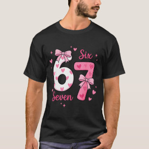 Funny 67 Cute Six Seven Meme Pink Hearts Bow Valen T-Shirt