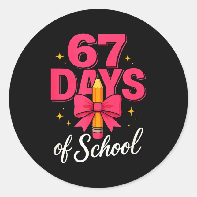 Funny 67 Days Of School Pencil Bow Design  Classic Round Sticker (Front)
