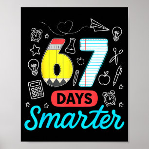 Funny 67 Days Smarter Six Seven Meme Teachers Stud Poster