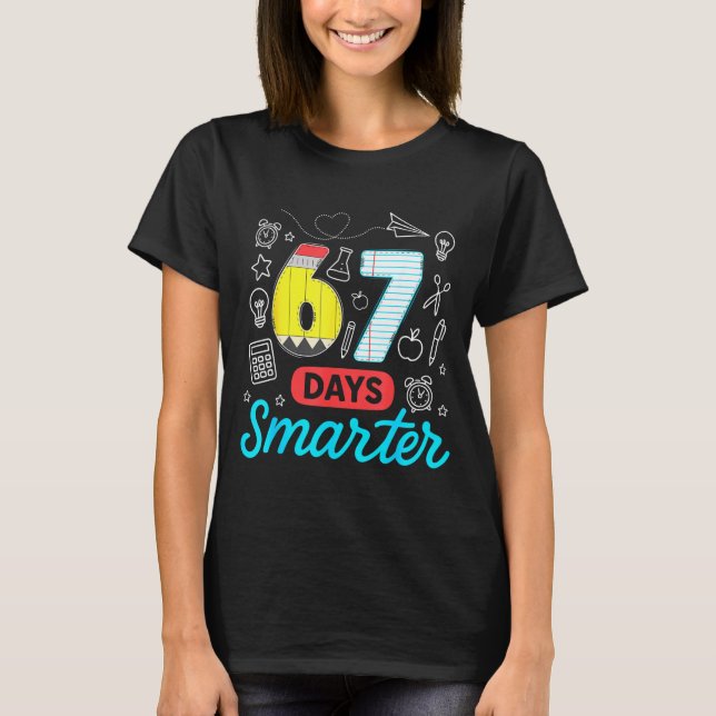 Funny 67 Days Smarter Six Seven Meme Teachers Stud T-Shirt (Front)