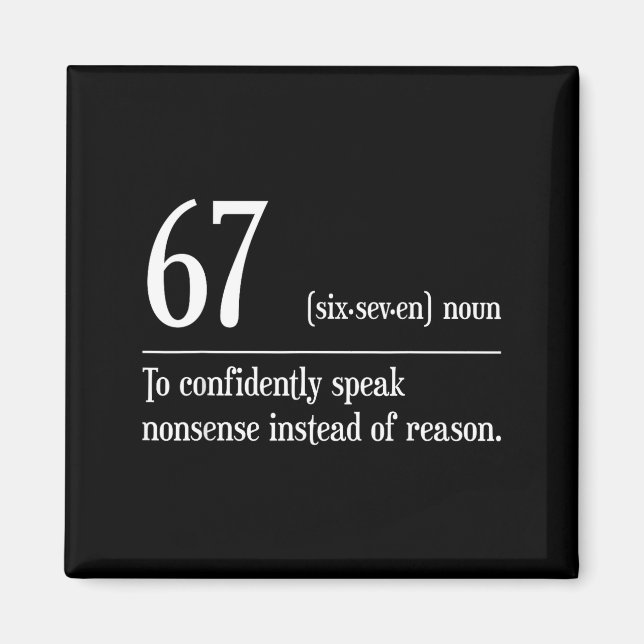 Funny 67 Definition The Meaning Of 67 Meme Six Sev Magnet (Front)